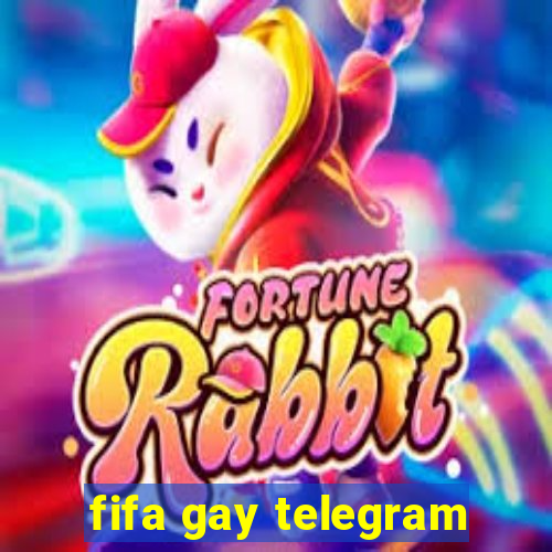 fifa gay telegram